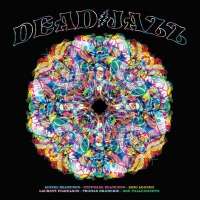 001 - Dead Jazz Plays the Music of the Grateful Dead.jpg